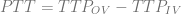 P T T = T T P − TT P
OV IV